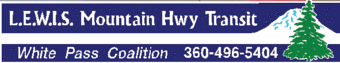 Transit Bus Service: L.E.W.I.S Mountain Hwy Transit, bus services for Packwood-Morton-Centralia/Chehalis. Transportation project developed by White Pass Comunity Services Coalition. funded by the Federal Transportation Administration and WA State Dept. of Transportation